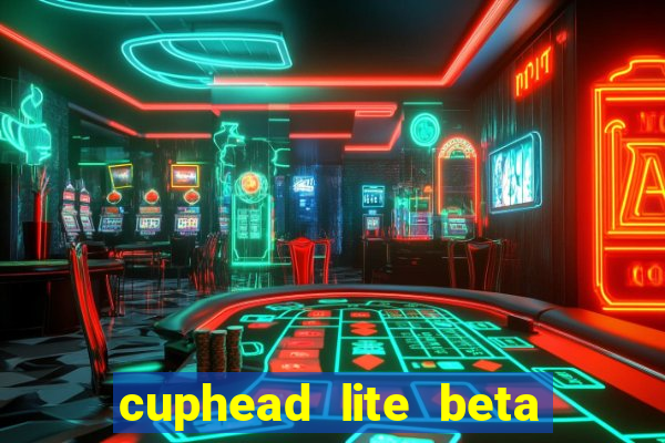 cuphead lite beta 9.1 download todas as ilhas